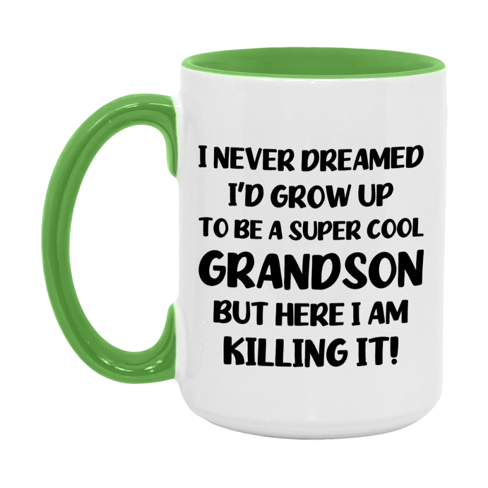 Funny Grandson Mug - "I Never Dreamed I'd Grow Up To Be A Super Cool Grandson" - White Ceramic Coffee Cup (11Oz Or 15Oz