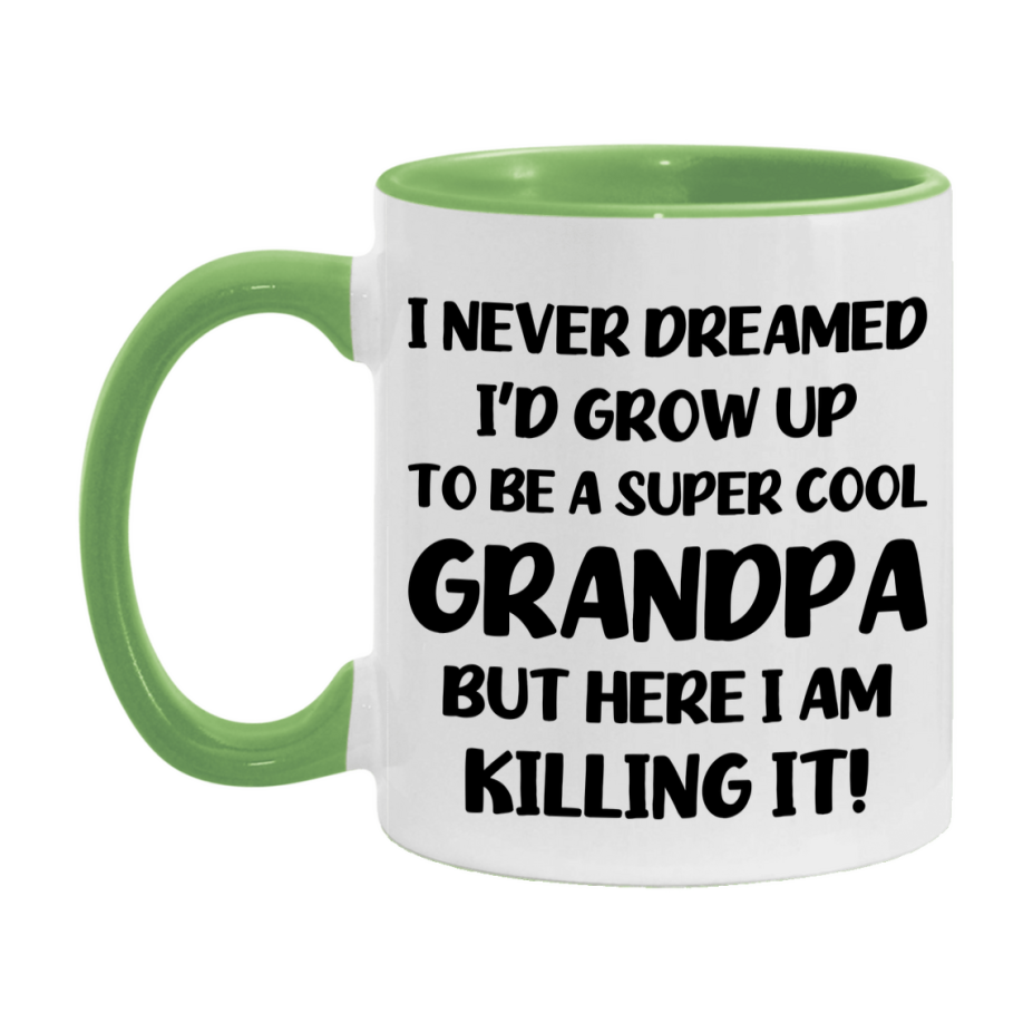 Funny Grandpa Mug - "I Never Dreamed I'd Grow Up To Be A Super Cool Grandpa" - White Ceramic Coffee Cup (11Oz Or 15Oz