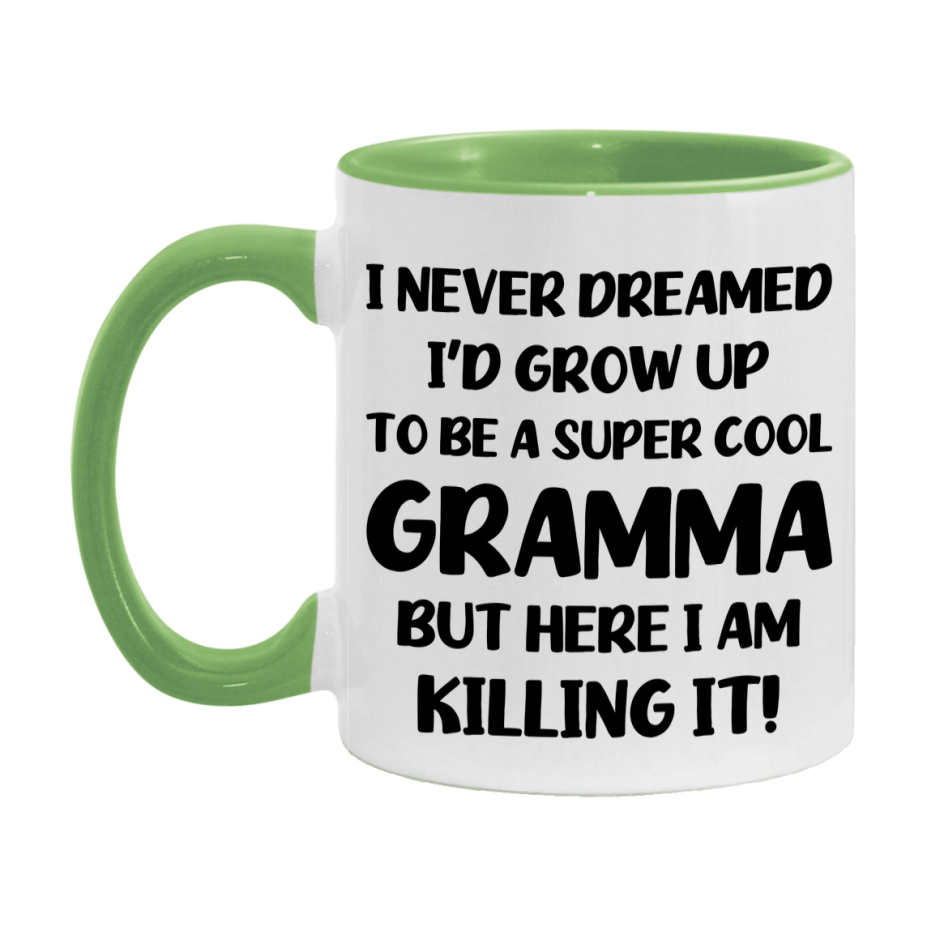 Funny Gramma Mug - "I Never Dreamed I'd Grow Up To Be A Super Cool Gramma" - White Ceramic Coffee Cup (11Oz Or 15Oz