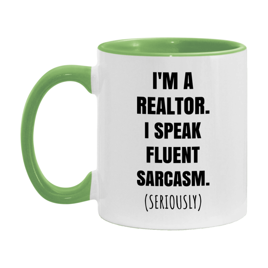Funny Realtor Coffee Mug - "I'm A Realtor, I Speak Fluent Sarcasm" - Available In 11Oz Or 15Oz