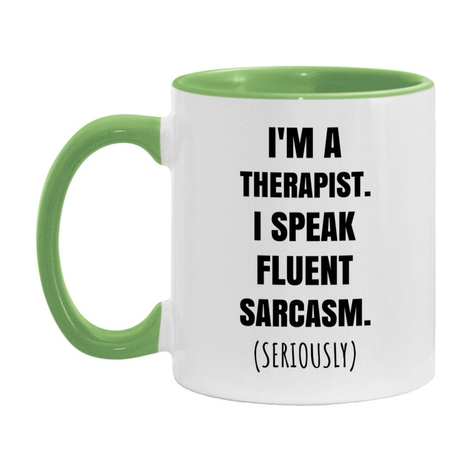 Funny Therapist Coffee Mug - "I'm A Therapist, I Speak Fluent Sarcasm" - Available In 11Oz Or 15Oz