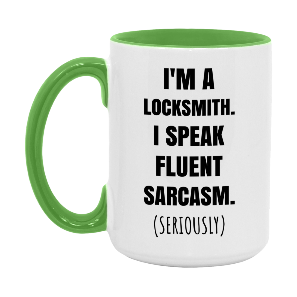 Funny Locksmith Coffee Mug - "I'm A Locksmith, I Speak Fluent Sarcasm" - Available In 11Oz Or 15Oz