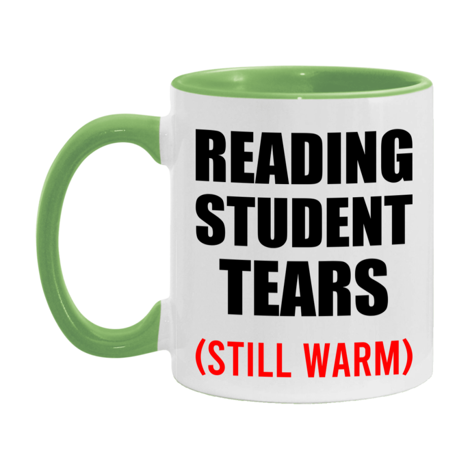 Reading Student Tears Mug, Funny Gift For Reading Teacher, 11Oz Or 15Oz White Ceramic Mug