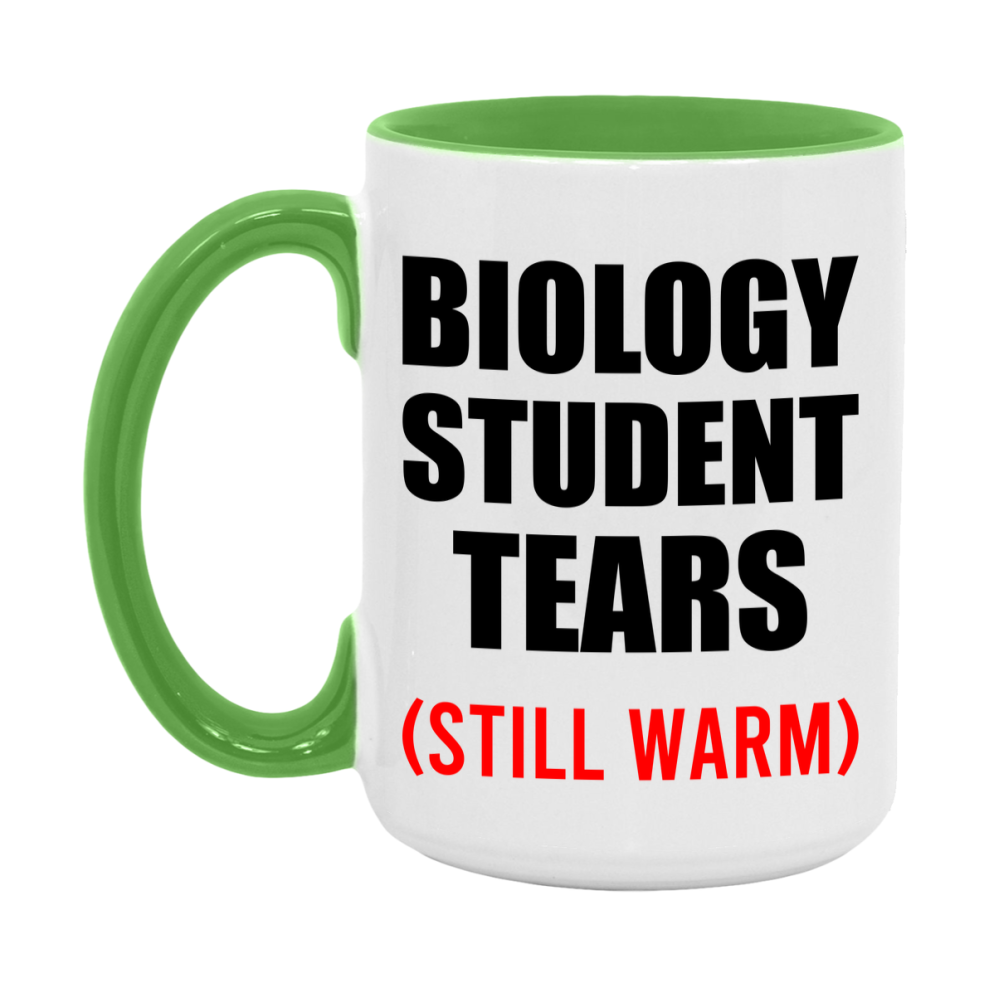 Biology Student Tears Mug, Funny Gift For Biology Teacher, 11Oz Or 15Oz White Ceramic Mug