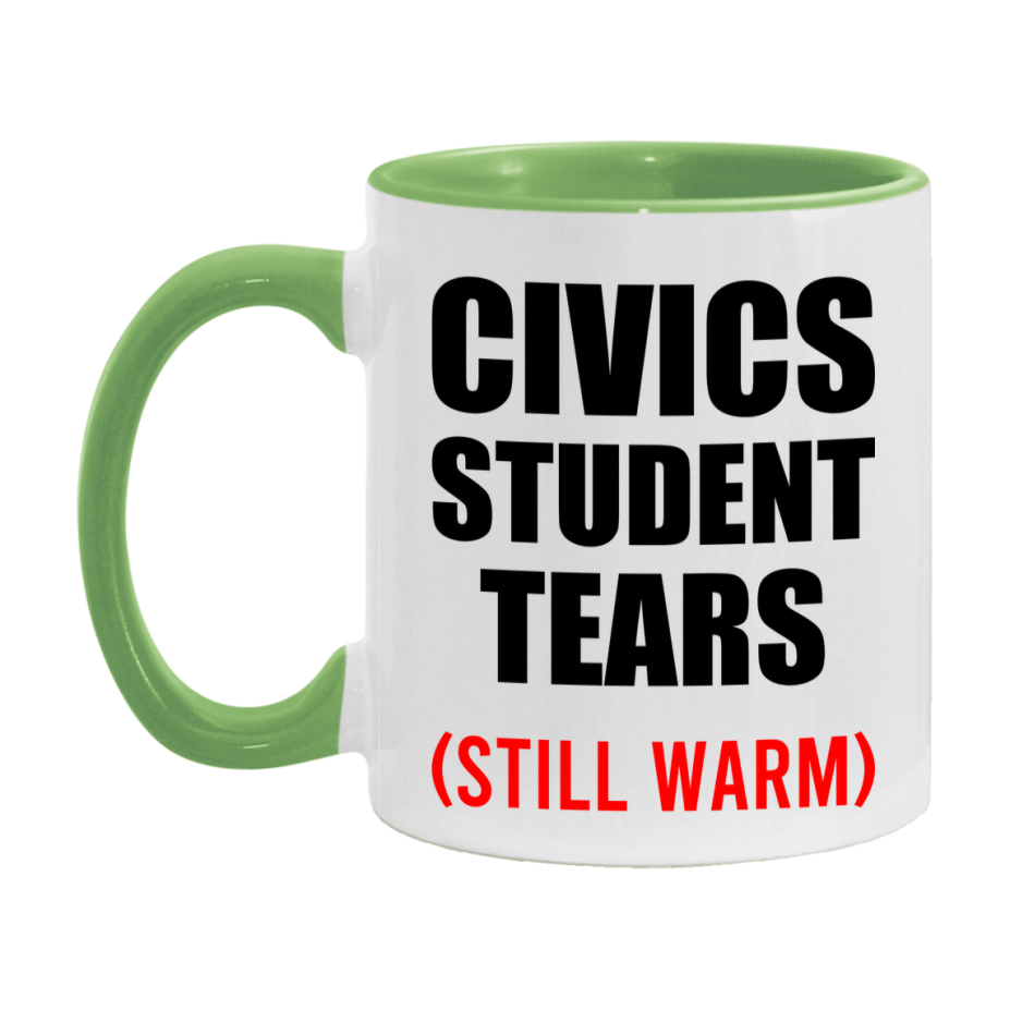 Civics Student Tears Mug, Funny Gift For Civics Teacher, 11Oz Or 15Oz White Ceramic Mug