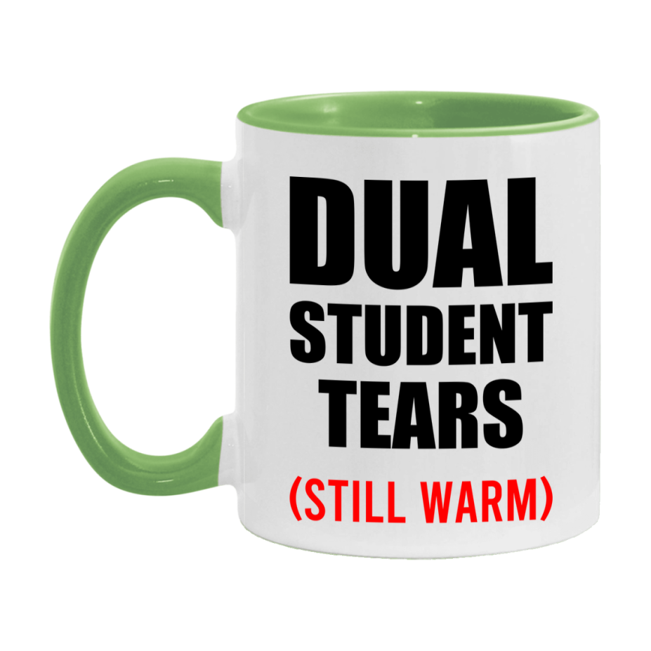 Dual Student Tears Mug, Funny Gift For Dual Teacher, 11Oz Or 15Oz White Ceramic Mug