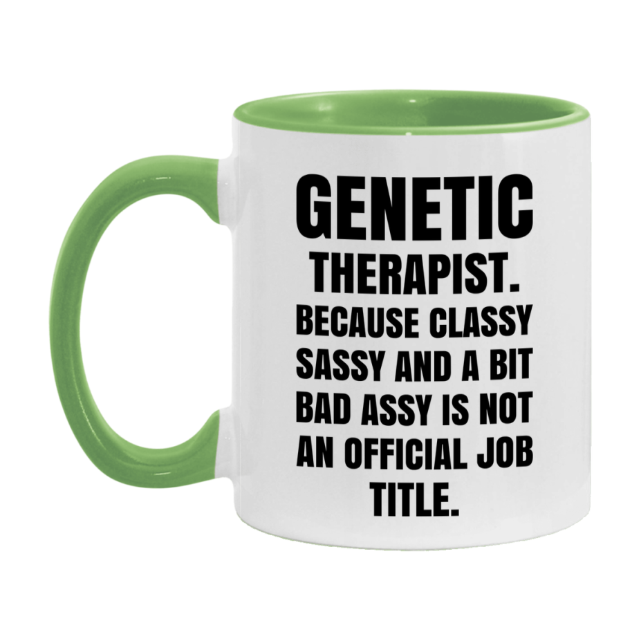 Funny Genetic Therapist Mug - Classy, Sassy, And A Bit Bad Assy (11Oz Or 15Oz