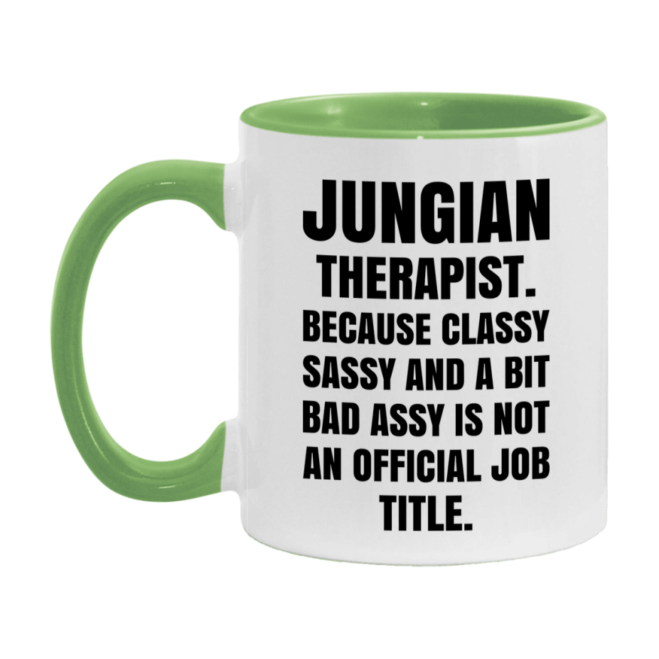 Funny Jungian Therapist Mug - Classy, Sassy, And A Bit Bad Assy (11Oz Or 15Oz