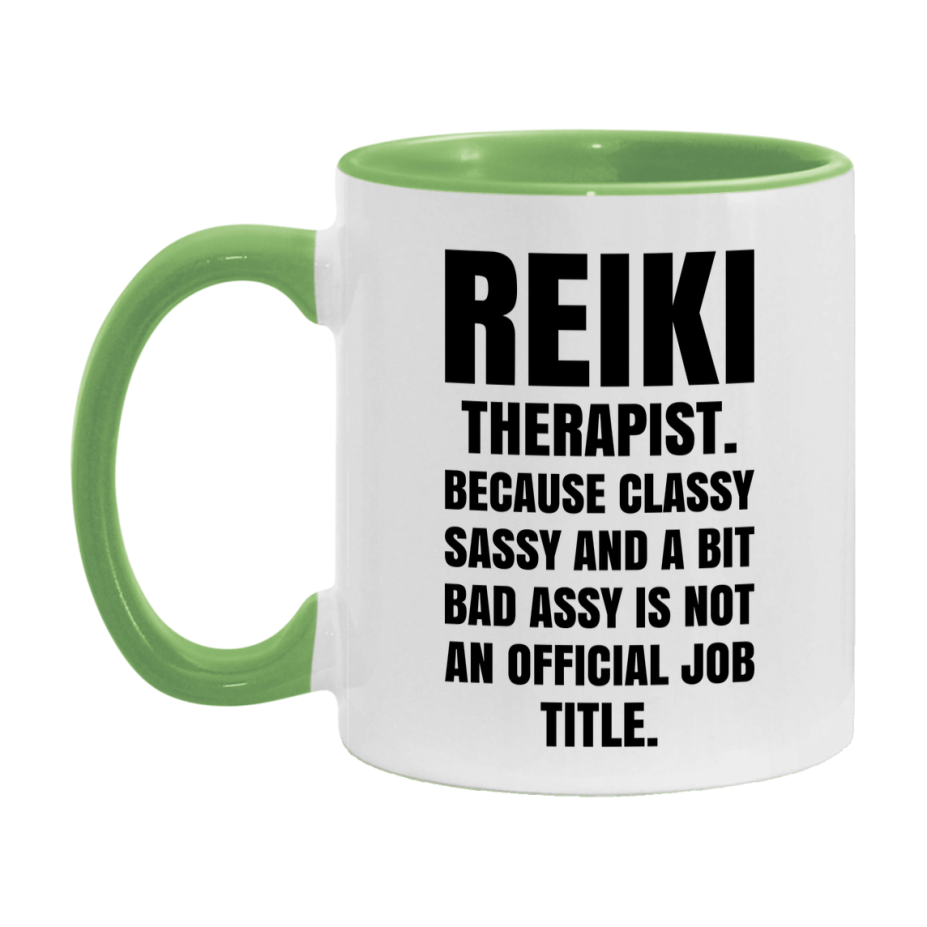 Funny Reiki Therapist Mug - Classy, Sassy, And A Bit Bad Assy (11Oz Or 15Oz