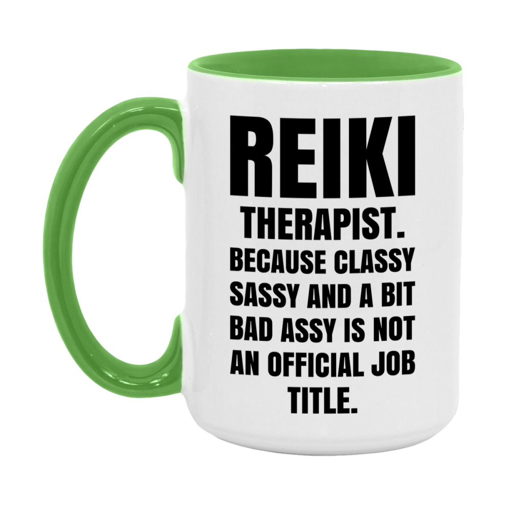Funny Reiki Therapist Mug - Classy, Sassy, And A Bit Bad Assy (11Oz Or 15Oz