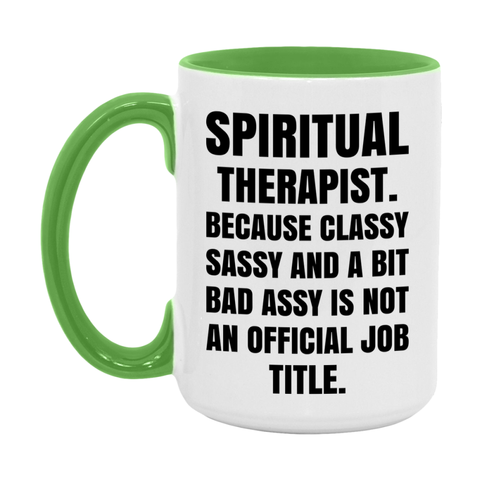 Funny Spiritual Therapist Mug - Classy, Sassy, And A Bit Bad Assy (11Oz Or 15Oz