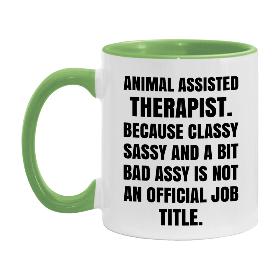 Funny Animal Assisted Therapist Mug - Classy, Sassy, And A Bit Bad Assy (11Oz Or 15Oz