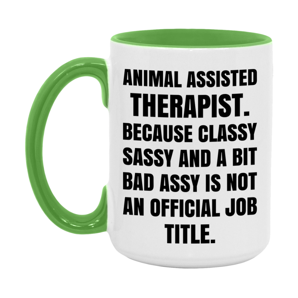Funny Animal Assisted Therapist Mug - Classy, Sassy, And A Bit Bad Assy (11Oz Or 15Oz