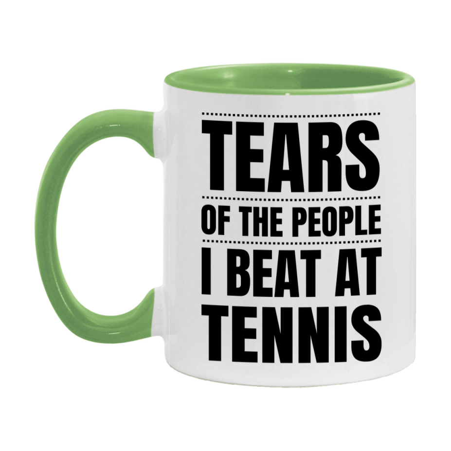 Funny Tennis Mug - "Tears Of The People I Beat At Tennis" - 11Oz Or 15Oz Ceramic Coffee Cup