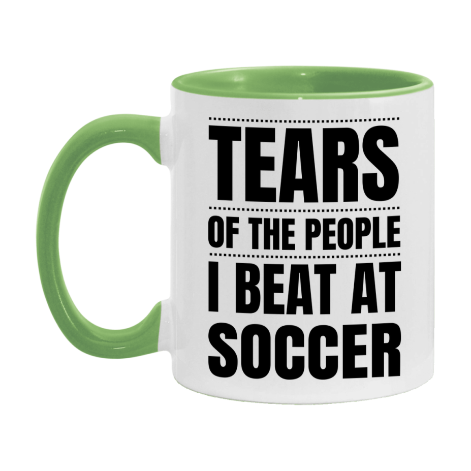 Funny Soccer Mug - "Tears Of The People I Beat At Soccer" - 11Oz Or 15Oz Ceramic Coffee Cup