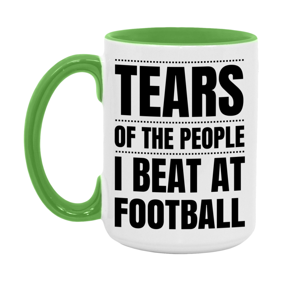 Funny Football Mug - "Tears Of The People I Beat At Football" - 11Oz Or 15Oz Ceramic Coffee Cup