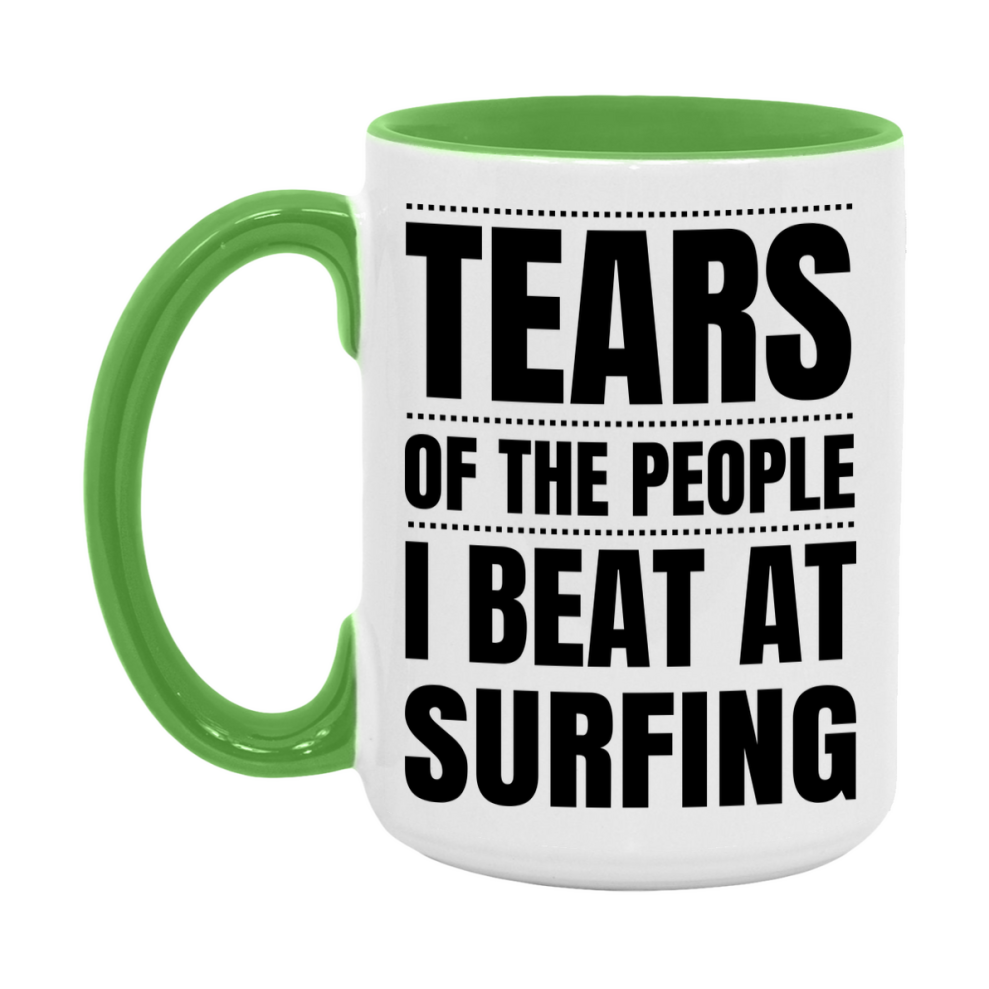 Funny Surfing Mug - "Tears Of The People I Beat At Surfing" - 11Oz Or 15Oz Ceramic Coffee Cup