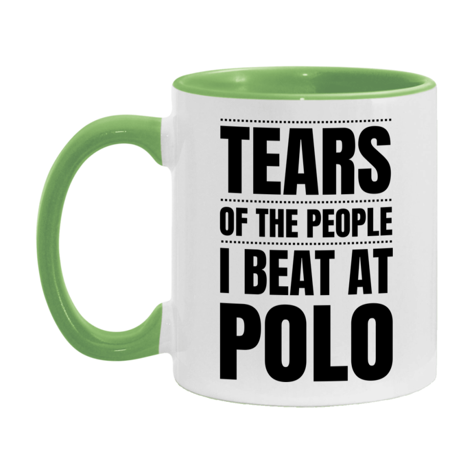 Funny Polo Mug - "Tears Of The People I Beat At Polo" - 11Oz Or 15Oz Ceramic Coffee Cup