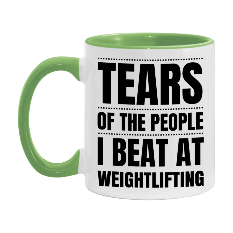 Funny Weightlifting Mug - "Tears Of The People I Beat At Weightlifting" - 11Oz Or 15Oz Ceramic Coffee Cup