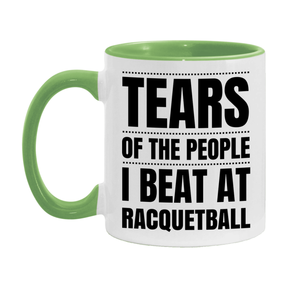 Funny Racquetball Mug - "Tears Of The People I Beat At Racquetball" - 11Oz Or 15Oz Ceramic Coffee Cup