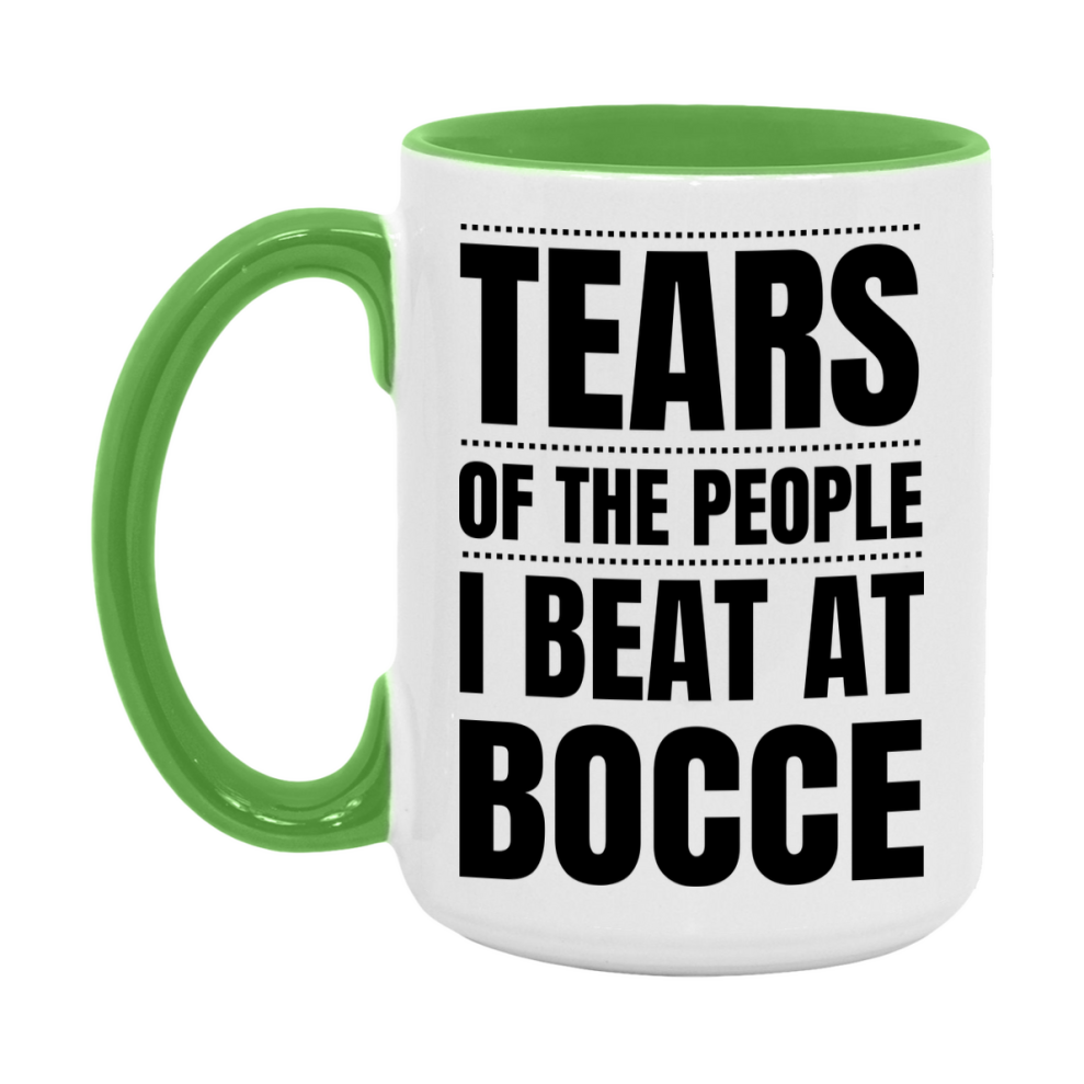 Funny Bocce Mug - "Tears Of The People I Beat At Bocce" - 11Oz Or 15Oz Ceramic Coffee Cup