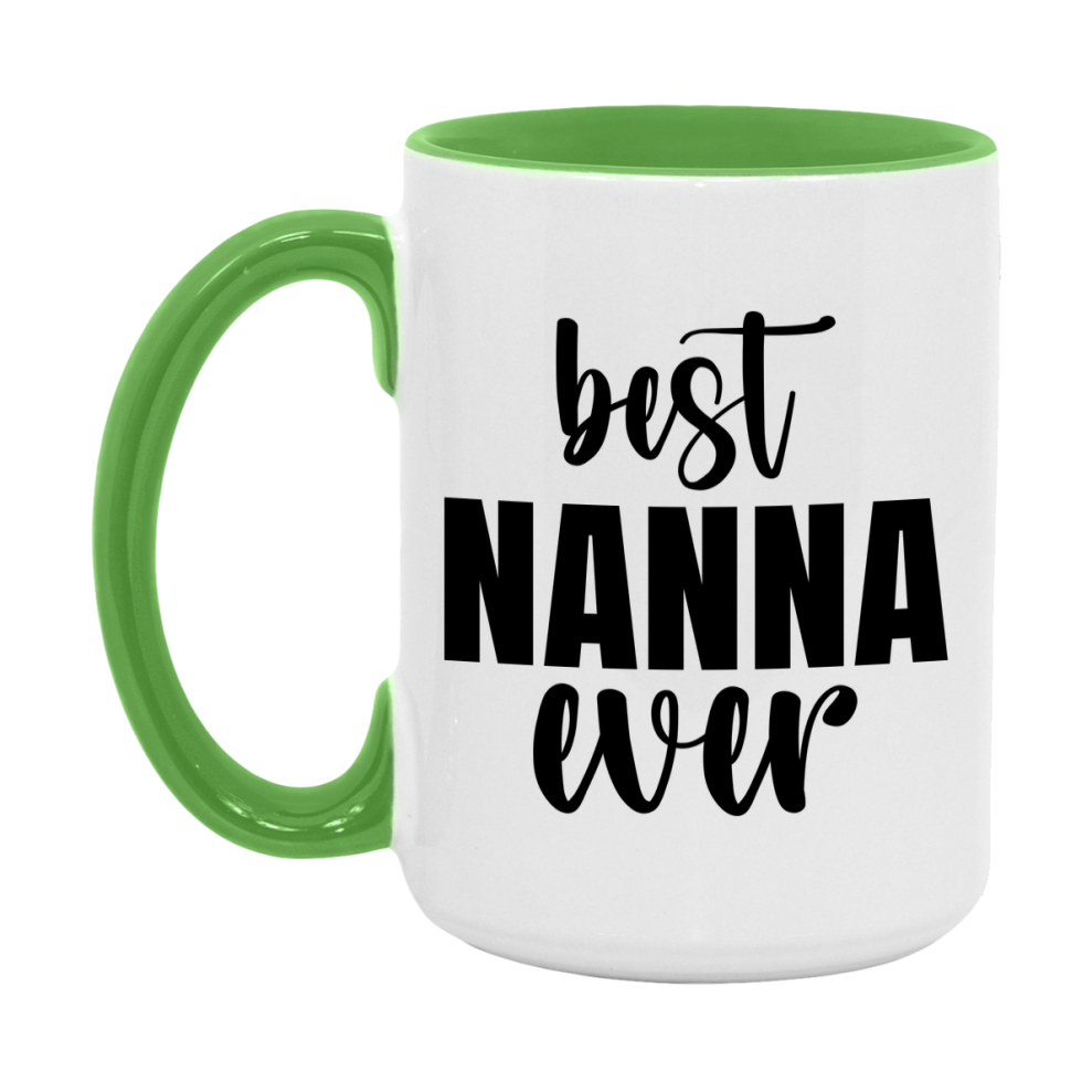 Best Nanna Ever Mug, Mother's Day Gift, 11Oz Or 15Oz Ceramic Coffee Cup