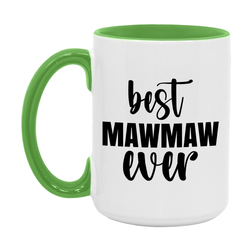 Best Mawmaw Ever Mug, Mother's Day Gift, 11Oz Or 15Oz Ceramic Coffee Cup
