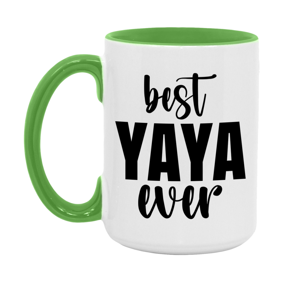 Best Yaya Ever Mug, Mother's Day Gift, 11Oz Or 15Oz Ceramic Coffee Cup
