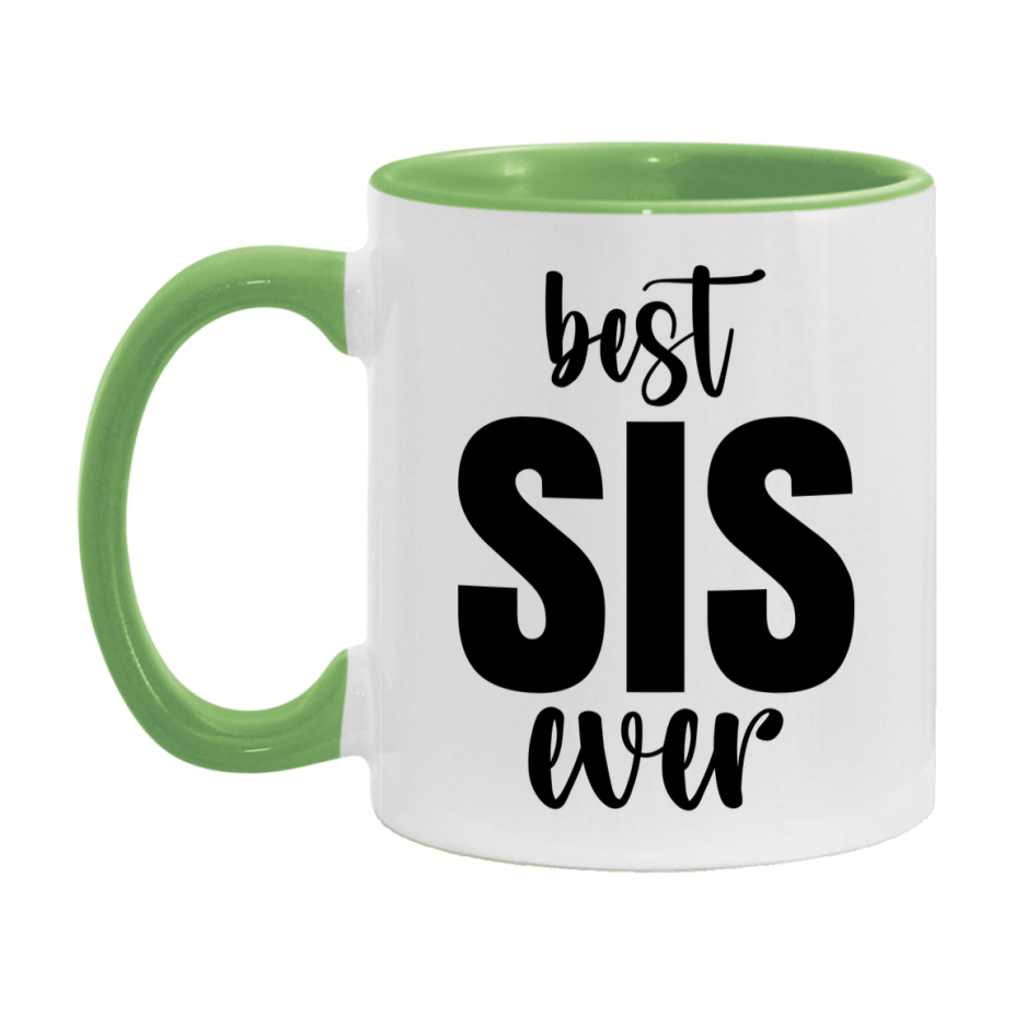 Best Sis Ever Mug, Mother's Day Gift, 11Oz Or 15Oz Ceramic Coffee Cup