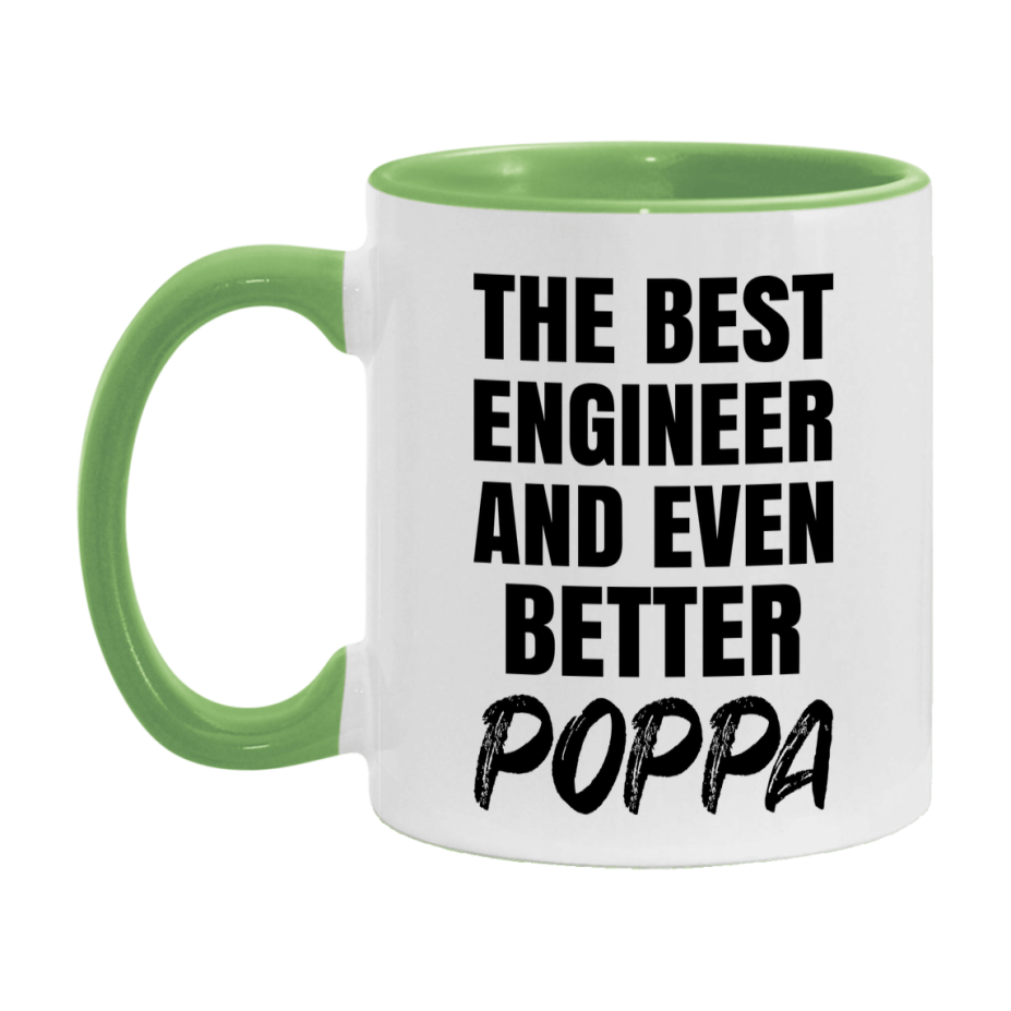 The Best Engineer And Even Better Poppa Mug, 11Oz Or 15Oz White Ceramic Coffee Cup