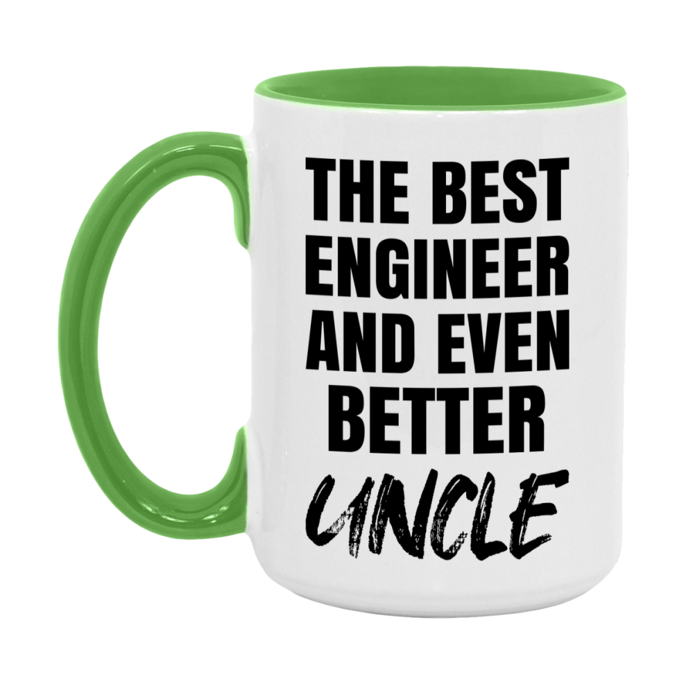 The Best Engineer And Even Better Uncle Mug, 11Oz Or 15Oz White Ceramic Coffee Cup