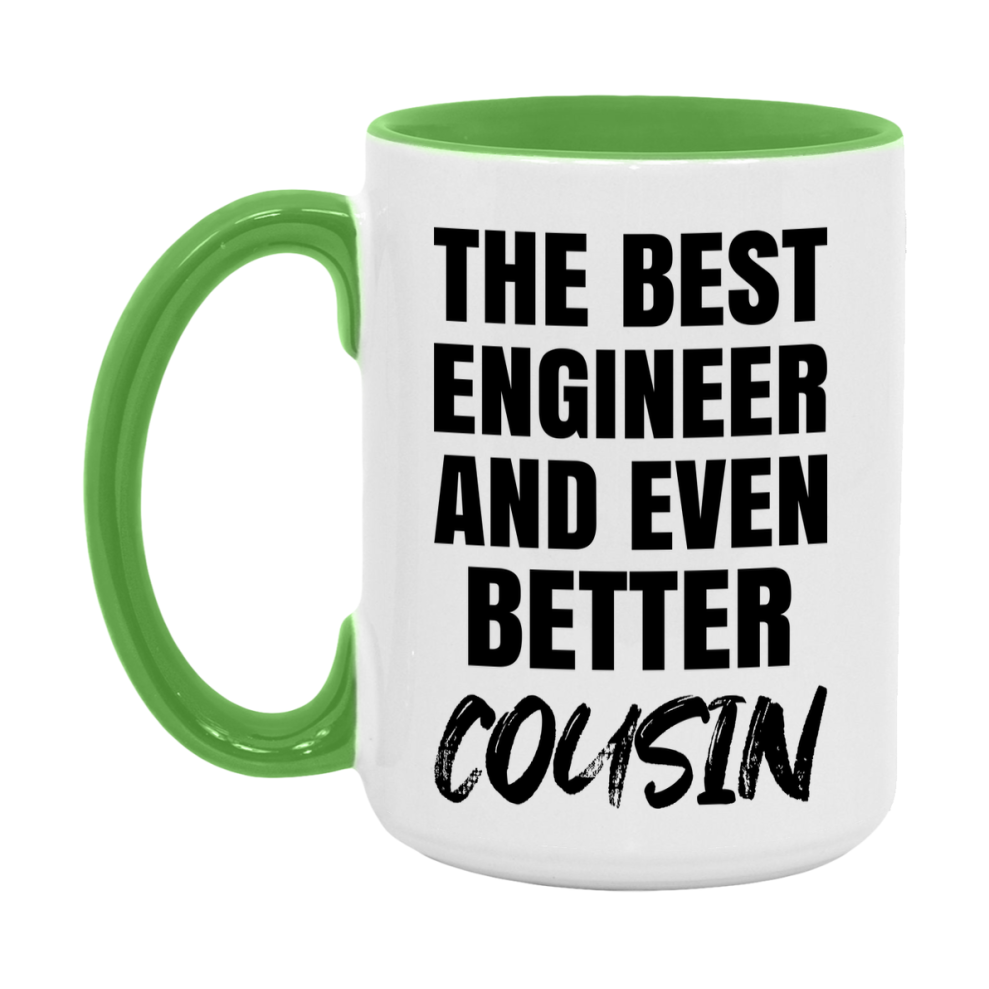 The Best Engineer And Even Better Cousin Mug, 11Oz Or 15Oz White Ceramic Coffee Cup