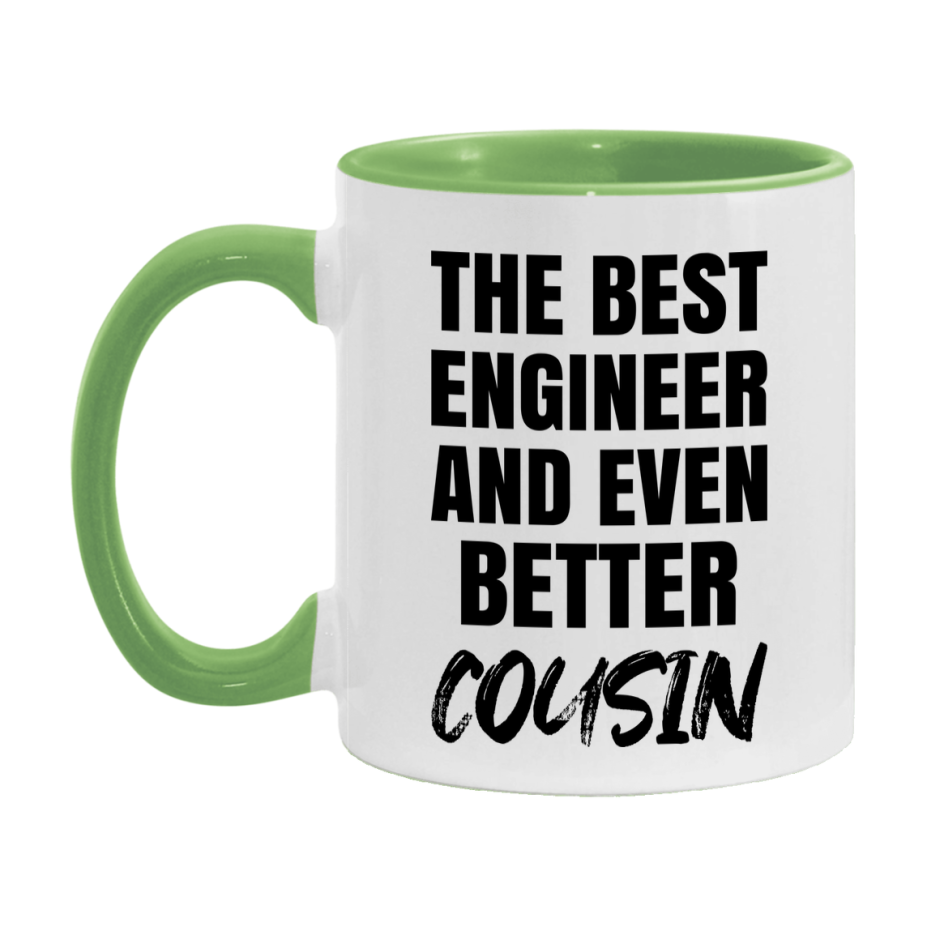 The Best Engineer And Even Better Cousin Mug, 11Oz Or 15Oz White Ceramic Coffee Cup