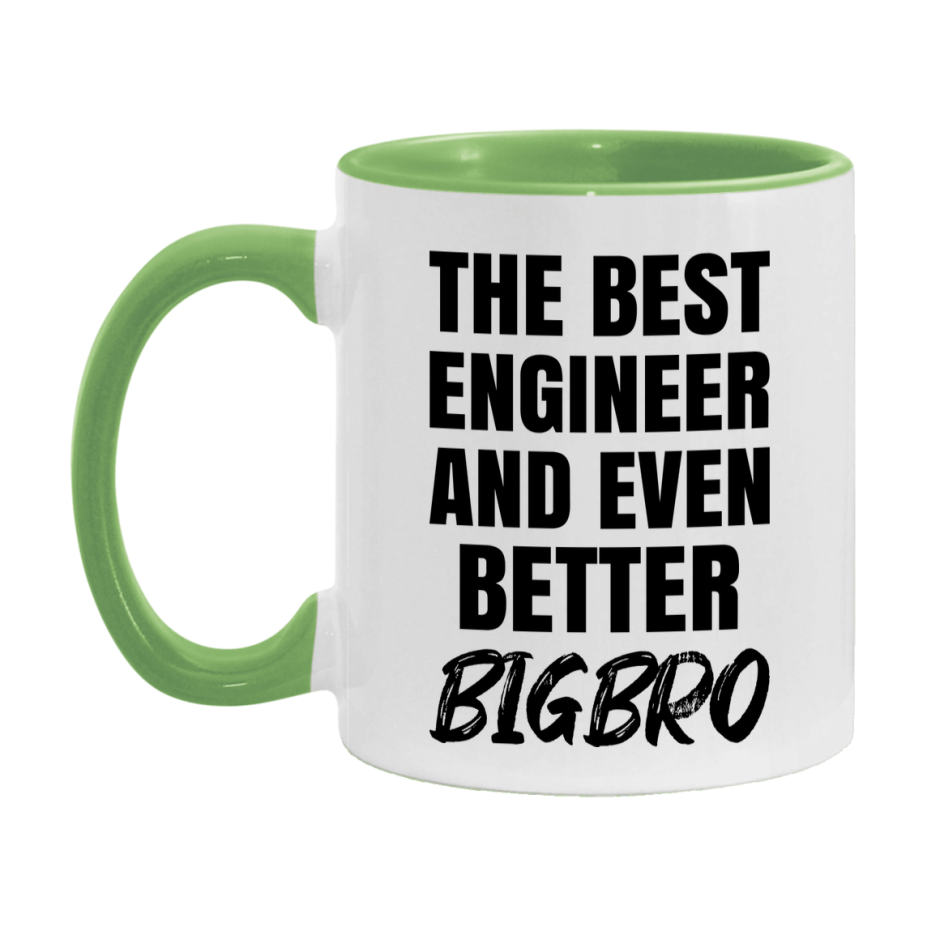 The Best Engineer And Even Better Bigbro Mug, 11Oz Or 15Oz White Ceramic Coffee Cup