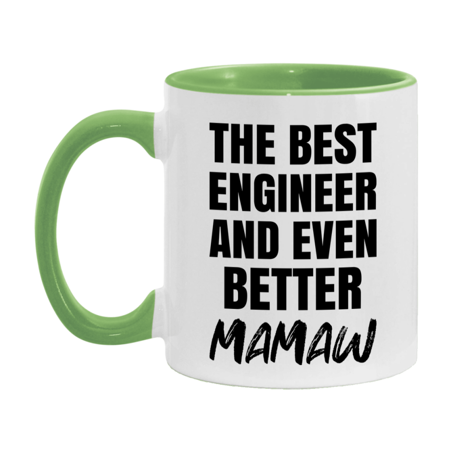 The Best Engineer And Even Better Mamaw Mug, 11Oz Or 15Oz White Ceramic Coffee Cup