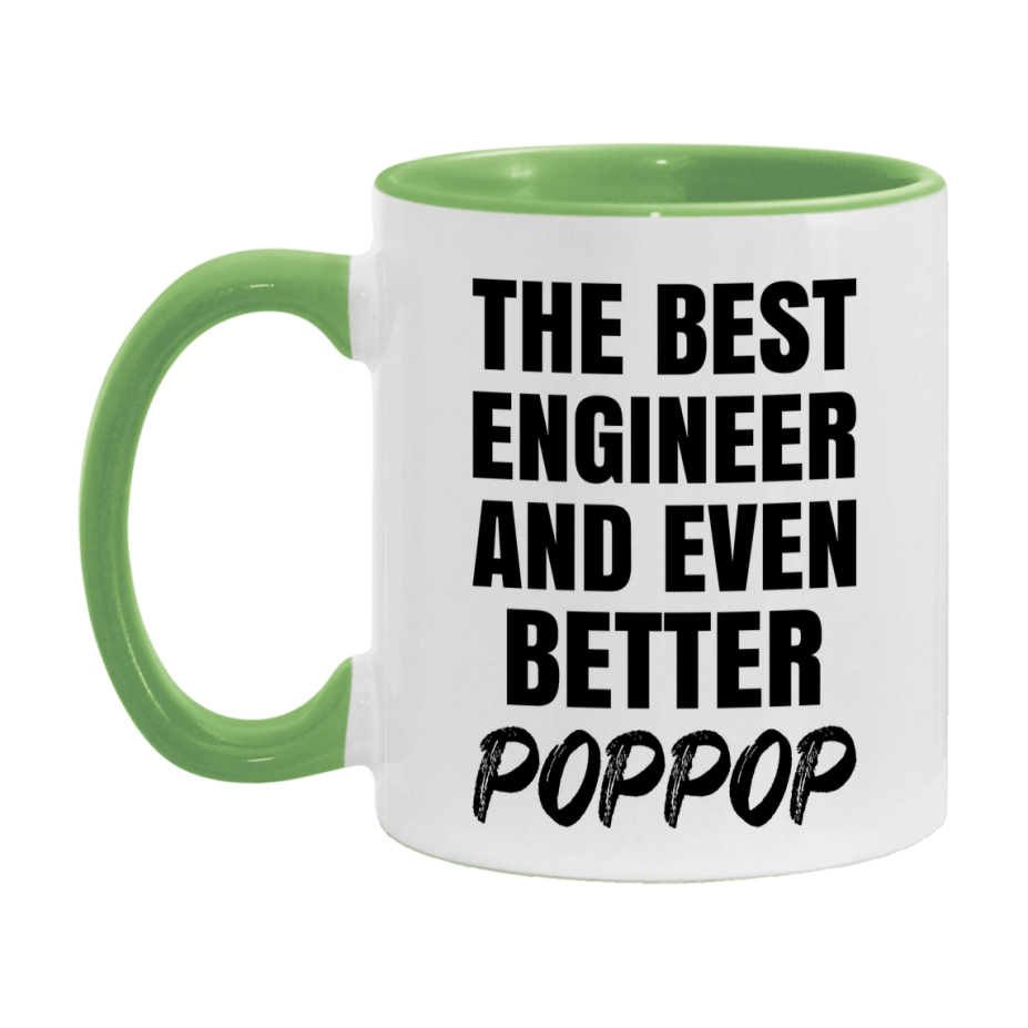 The Best Engineer And Even Better Poppop Mug, 11Oz Or 15Oz White Ceramic Coffee Cup
