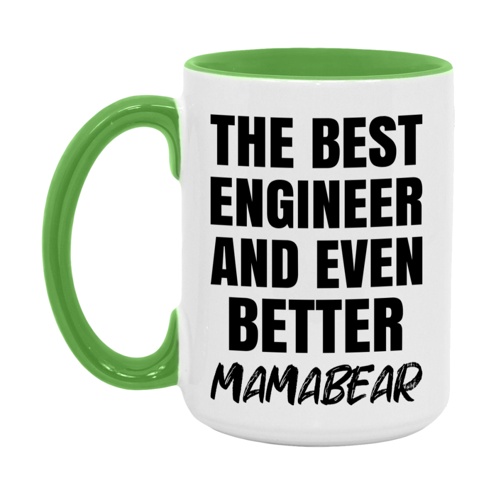 The Best Engineer And Even Better Mamabear Mug, 11Oz Or 15Oz White Ceramic Coffee Cup