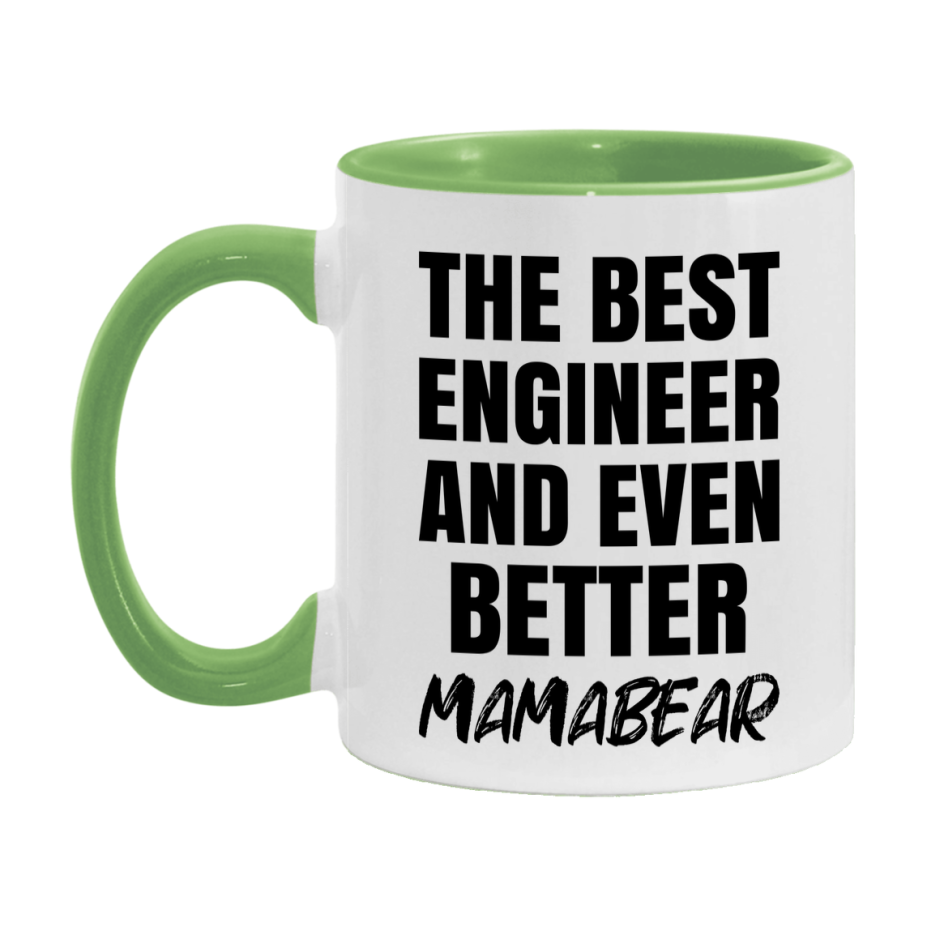The Best Engineer And Even Better Mamabear Mug, 11Oz Or 15Oz White Ceramic Coffee Cup