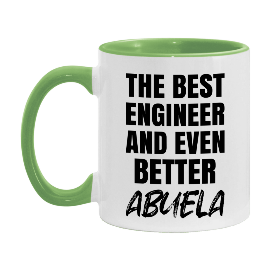 The Best Engineer And Even Better Abuela Mug, 11Oz Or 15Oz White Ceramic Coffee Cup