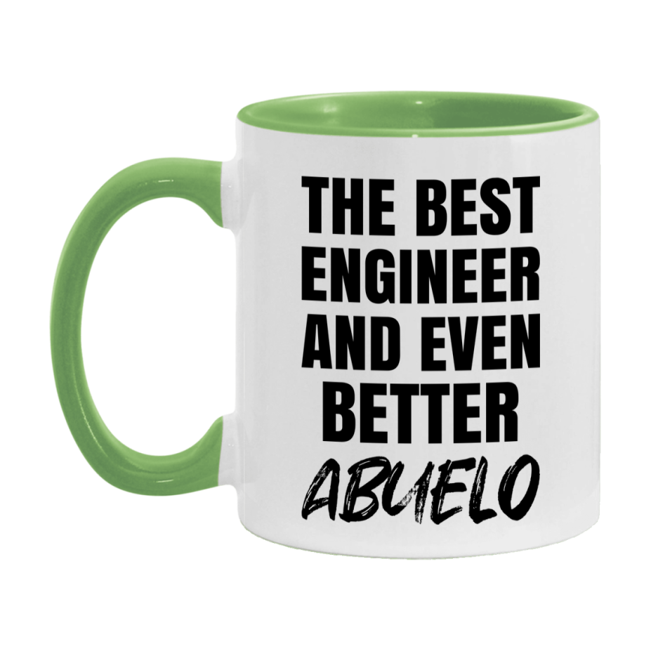 The Best Engineer And Even Better Abuelo Mug, 11Oz Or 15Oz White Ceramic Coffee Cup