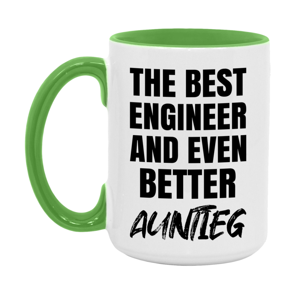 The Best Engineer And Even Better Auntieg Mug, 11Oz Or 15Oz White Ceramic Coffee Cup