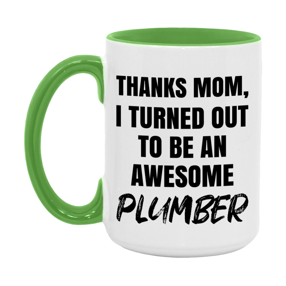 Plumber Gift For Mom Mug, Funny Mom Gift, 11Oz Or 15Oz White Ceramic Coffee Cup