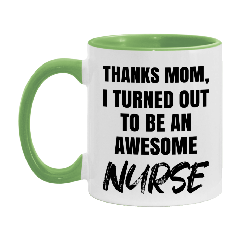 Nurse Gift For Mom Mug, Funny Mom Gift, 11Oz Or 15Oz White Ceramic Coffee Cup