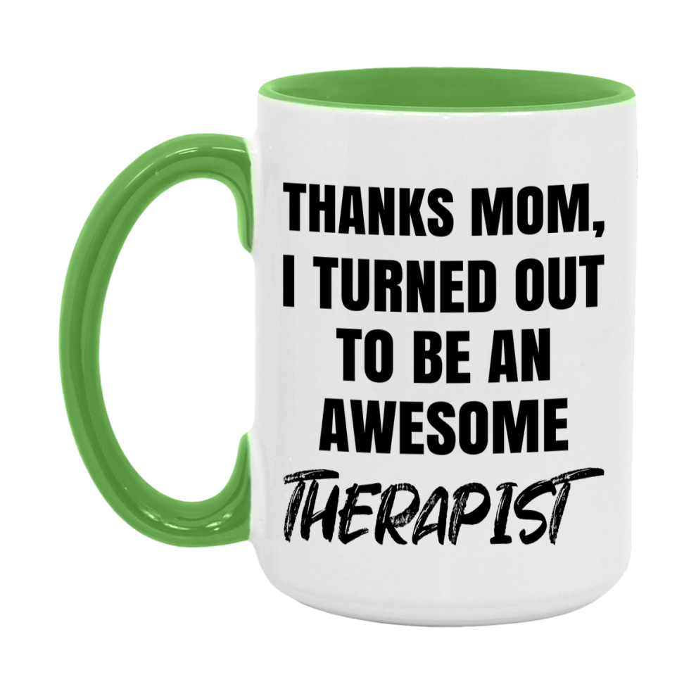 Therapist Gift For Mom Mug, Funny Mom Gift, 11Oz Or 15Oz White Ceramic Coffee Cup