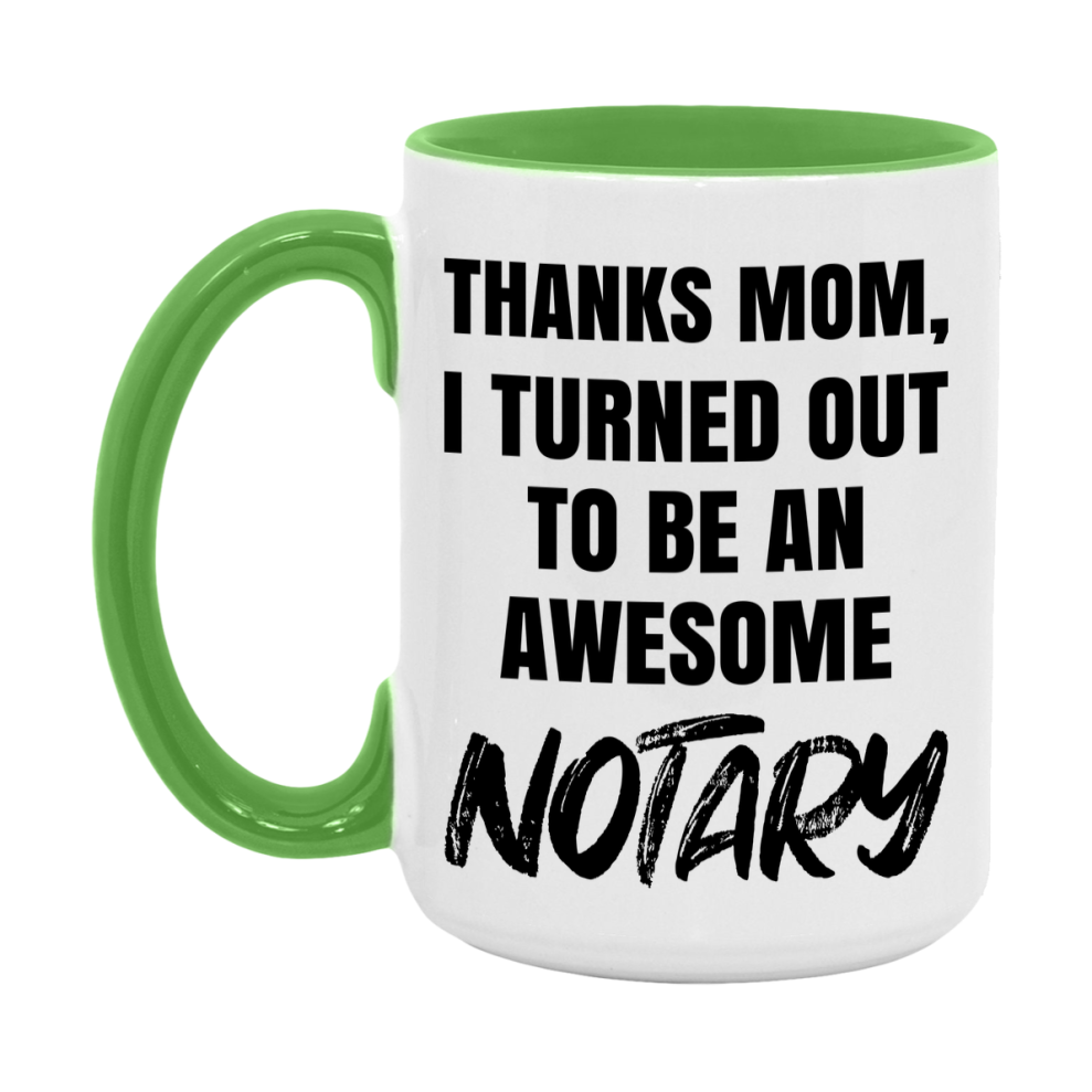Notary Gift For Mom Mug, Funny Mom Gift, 11Oz Or 15Oz White Ceramic Coffee Cup