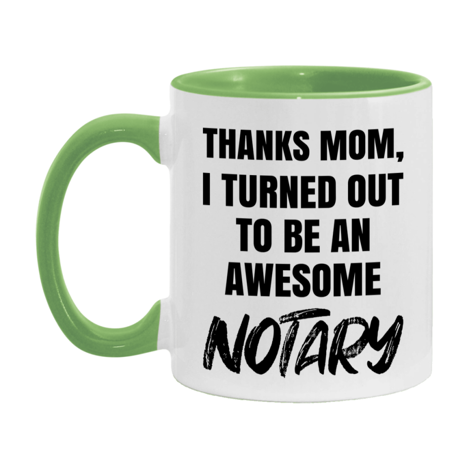 Notary Gift For Mom Mug, Funny Mom Gift, 11Oz Or 15Oz White Ceramic Coffee Cup