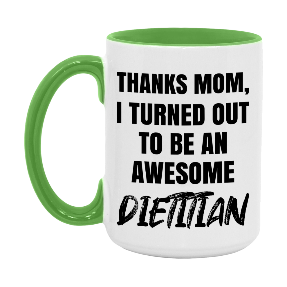 Dietitian Gift For Mom Mug, Funny Mom Gift, 11Oz Or 15Oz White Ceramic Coffee Cup