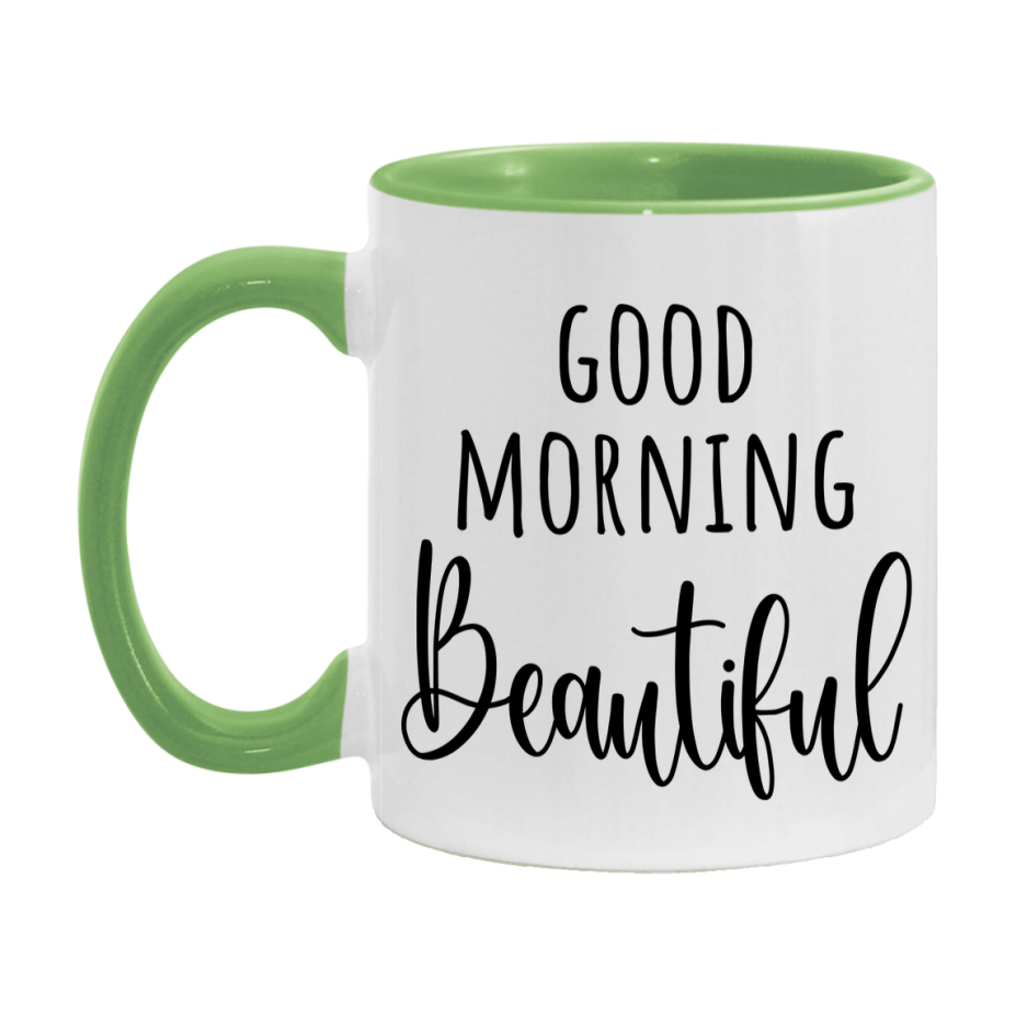 Good Morning Beautiful Mug, Valentine's Day Mug For Beautiful Lover, 11Oz Or 15Oz Ceramic Coffee Cup