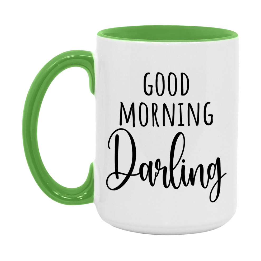 Good Morning Darling Mug, Valentine's Day Mug For Darling Lover, 11Oz Or 15Oz Ceramic Coffee Cup