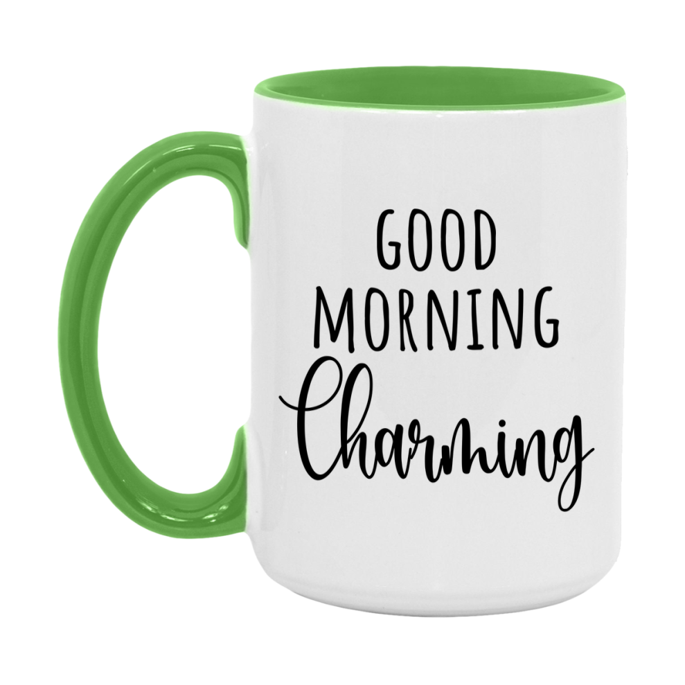 Good Morning Charming Mug, Valentine's Day Mug For Charming Lover, 11Oz Or 15Oz Ceramic Coffee Cup
